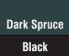 Dark Spruce/Black